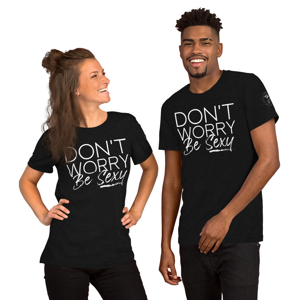 BOM *Don't Worry Be Sexy* Shirt